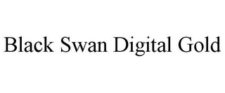 BLACK SWAN DIGITAL GOLD