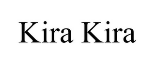 KIRA KIRA