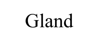 GLAND