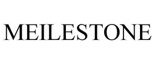 MEILESTONE