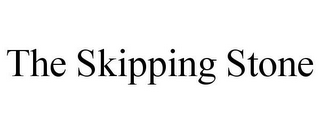 THE SKIPPING STONE