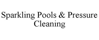 SPARKLING POOLS & PRESSURE CLEANING