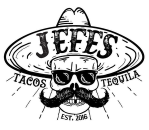 JEFES TACOS TEQUILA EST. 2016