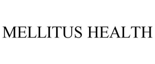 MELLITUS HEALTH