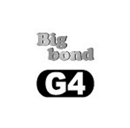 BIG BOND G4