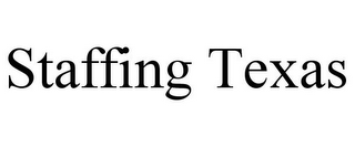 STAFFING TEXAS