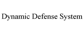 DYNAMIC DEFENSE SYSTEM