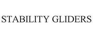 STABILITY GLIDERS