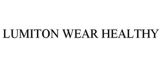 LUMITON WEAR HEALTHY