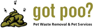 GOT POO? PET WASTE REMOVAL AND PET SERVICES