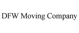 DFW MOVING COMPANY