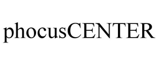 PHOCUSCENTER