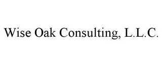 WISE OAK CONSULTING, L.L.C.