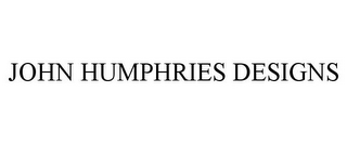 JOHN HUMPHRIES DESIGNS