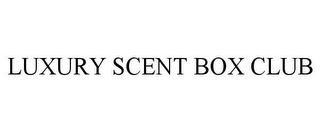 LUXURY SCENT BOX CLUB