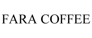 FARA COFFEE