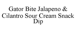 GATOR BITE JALAPENO & CILANTRO SOUR CREAM SNACK DIP