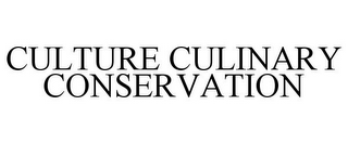 CULTURE CULINARY CONSERVATION