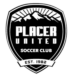 PLACER UNITED SOCCER CLUB EST. 1982