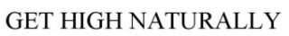 GET.HIGH.NATURALLY.