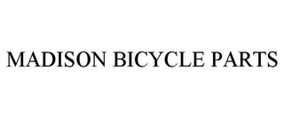 MADISON BICYCLE PARTS