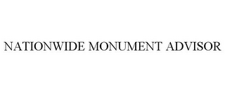 NATIONWIDE MONUMENT ADVISOR