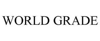 WORLD GRADE