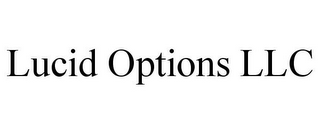 LUCID OPTIONS LLC