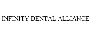 INFINITY DENTAL ALLIANCE