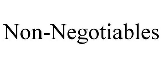 NON-NEGOTIABLES