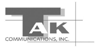 TAK COMMUNICATIONS, INC.