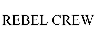 REBEL CREW