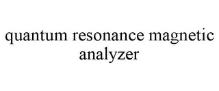 QUANTUM RESONANCE MAGNETIC ANALYZER