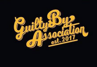 GUILTY BY ASSOCIATION EST. 2017