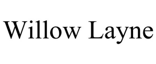 WILLOW LAYNE