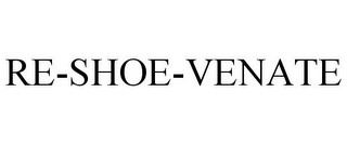 RE-SHOE-VENATE