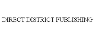 DIRECT DISTRICT PUBLISHING