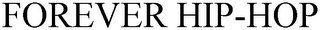 FOREVER HIP-HOP