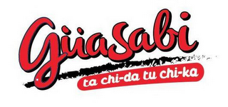 GÜASABI TA CHI-DA TU CHI-KA