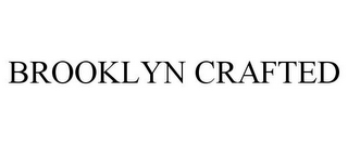 BROOKLYN CRAFTED