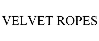 VELVET ROPES