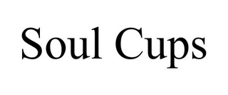 SOUL CUPS