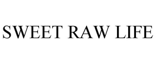 SWEET RAW LIFE