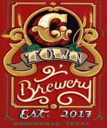 G TOWN BREWERY EST. 2017 GREENVILLE, TEXAS