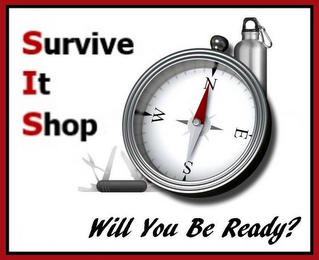 SIS SURVIVE IT SHOP WILL YOU BE READY?