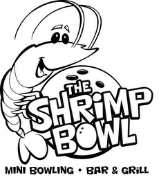 THE SHRIMP BOWL MINI BOWLING · BAR & GRILL