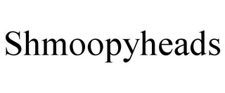 SHMOOPYHEADS