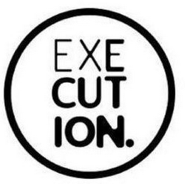 EXE CUT ION.