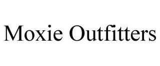 MOXIE OUTFITTERS