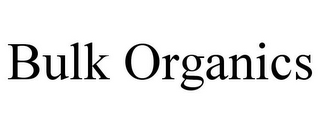 BULK ORGANICS